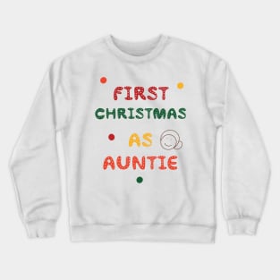 First Christmas AS Auntie Holiday Thanksgiving Crewneck Sweatshirt